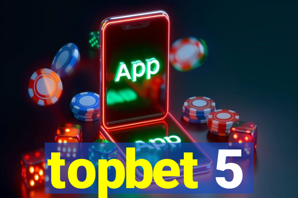 topbet 5